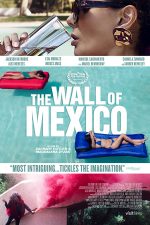 دانلود فیلم The Wall of Mexico 2019 دانلود فیلم The Wall of Mexico 2019