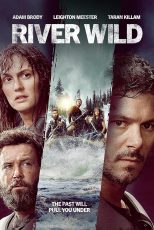دانلود فیلم The River Wild 2023 با زیرنویس چسبیده